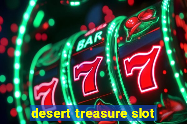 desert treasure slot