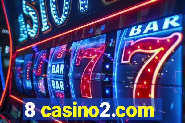 8 casino2.com