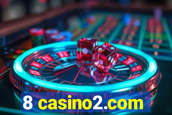 8 casino2.com