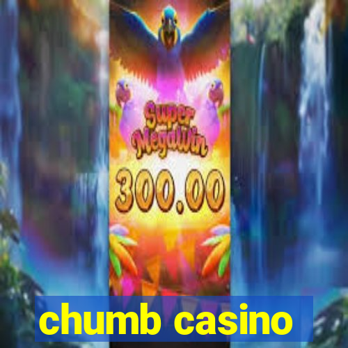 chumb casino