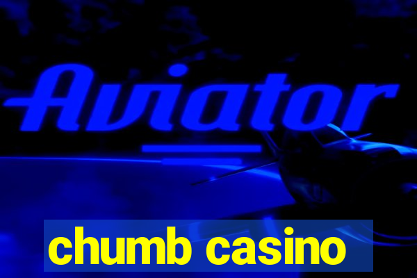 chumb casino