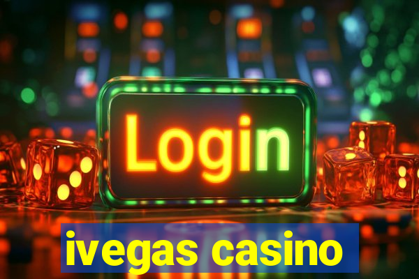 ivegas casino