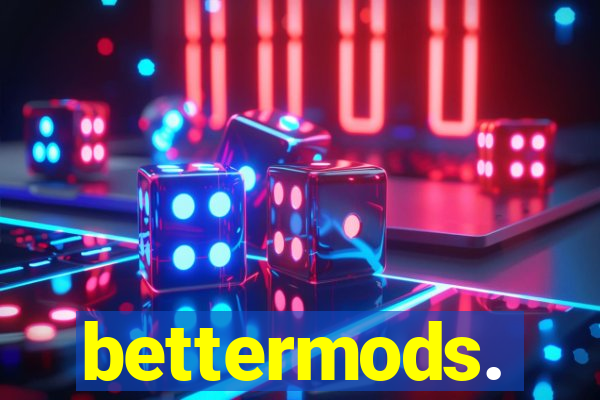 bettermods.