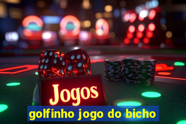 golfinho jogo do bicho