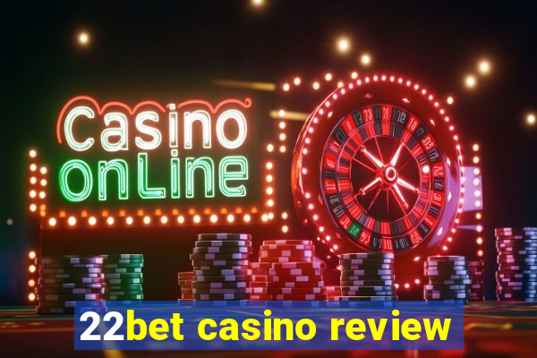 22bet casino review