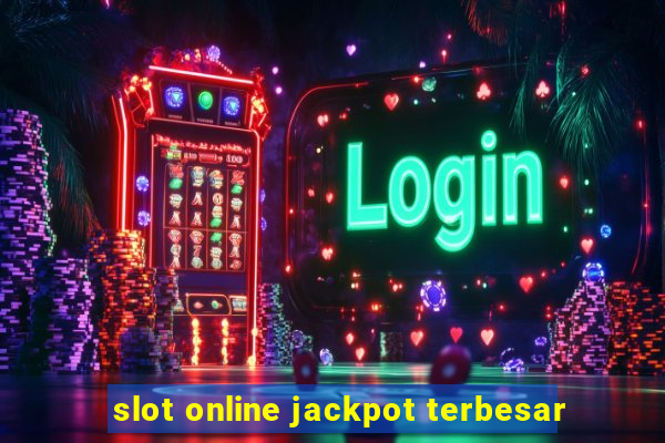 slot online jackpot terbesar