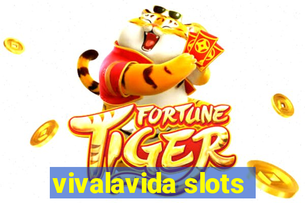 vivalavida slots