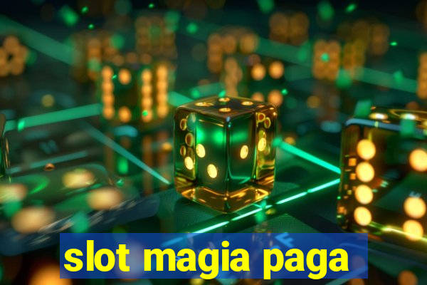 slot magia paga