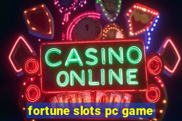 fortune slots pc game