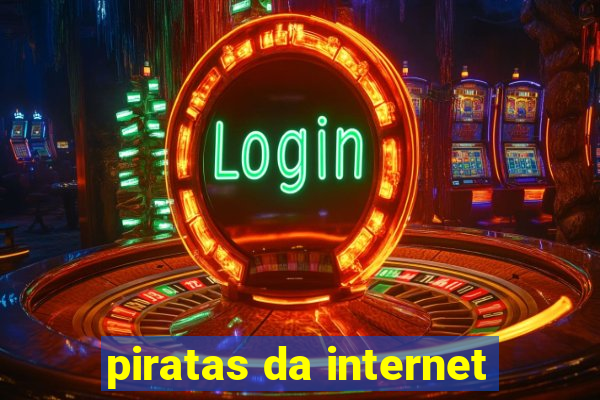 piratas da internet