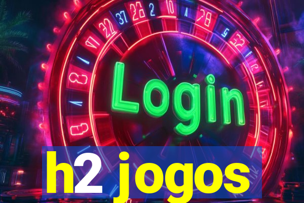 h2 jogos