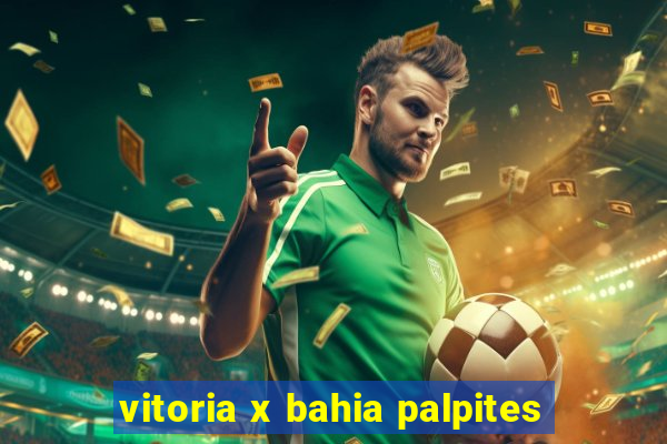 vitoria x bahia palpites