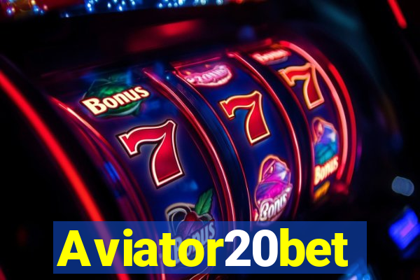 Aviator20bet