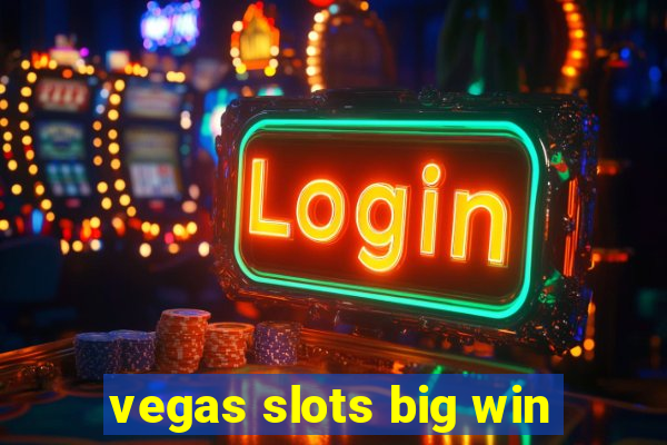 vegas slots big win