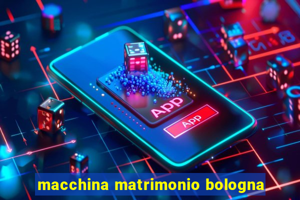 macchina matrimonio bologna