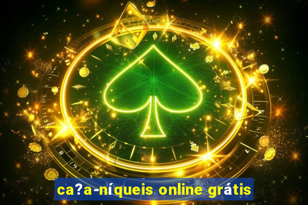 ca?a-níqueis online grátis