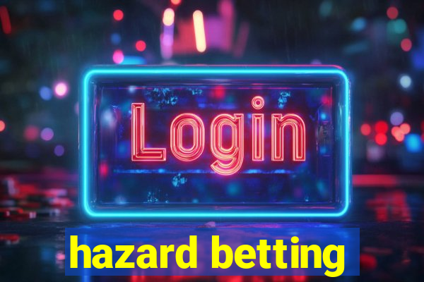 hazard betting