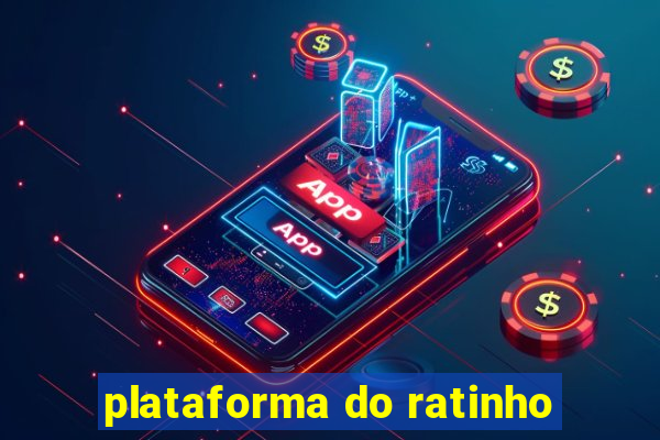 plataforma do ratinho