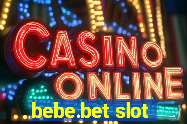 bebe.bet slot