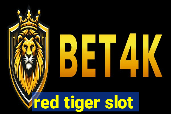 red tiger slot