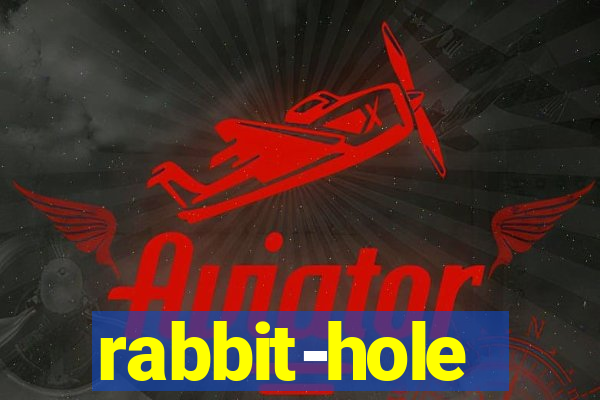 rabbit-hole