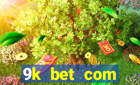 9k bet com registrar login