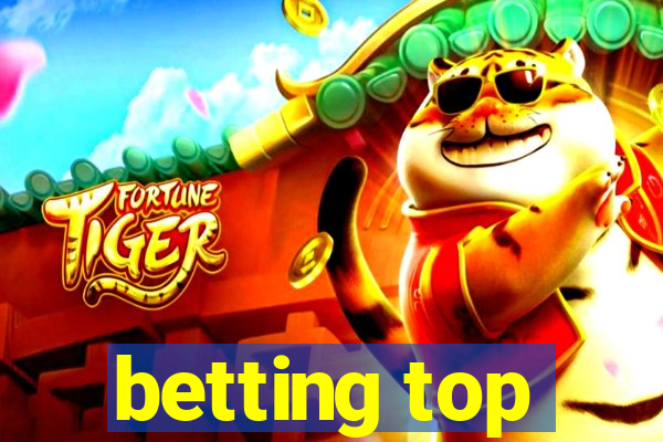 betting top