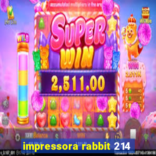 impressora rabbit 214