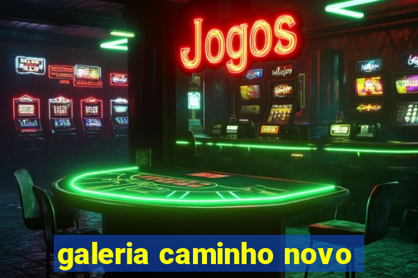 galeria caminho novo