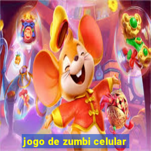 jogo de zumbi celular