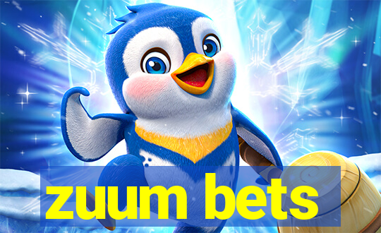 zuum bets