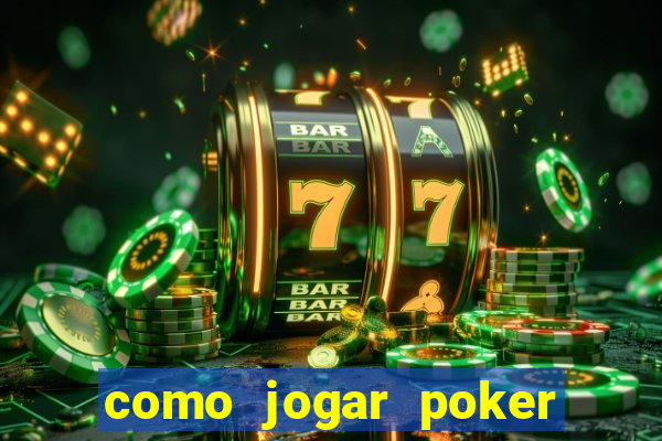 como jogar poker star com dinheiro real