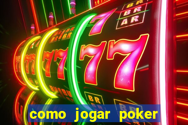 como jogar poker star com dinheiro real