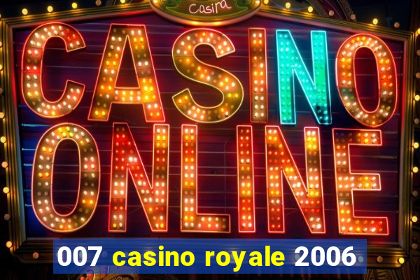 007 casino royale 2006