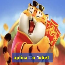 aplica莽茫o 1xbet