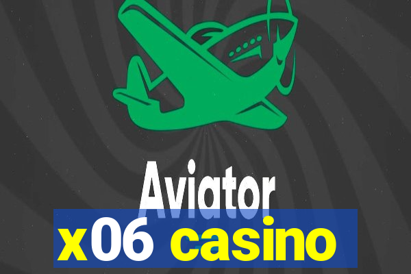 x06 casino