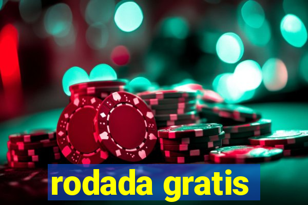 rodada gratis