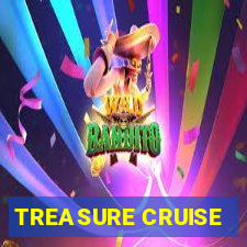 TREASURE CRUISE