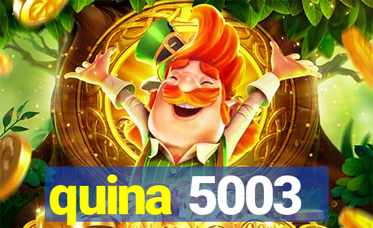 quina 5003