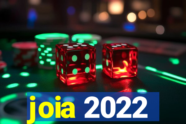 joia 2022