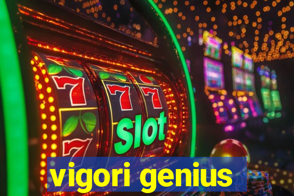 vigori genius