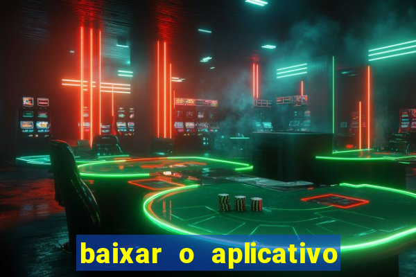 baixar o aplicativo esporte bet