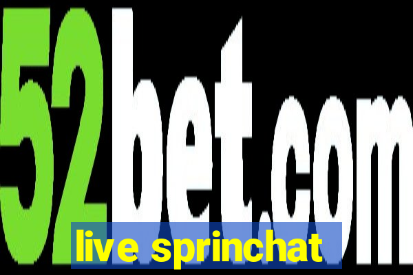 live sprinchat