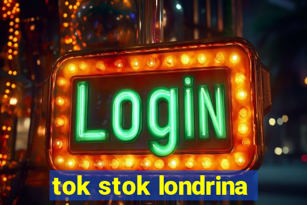 tok stok londrina