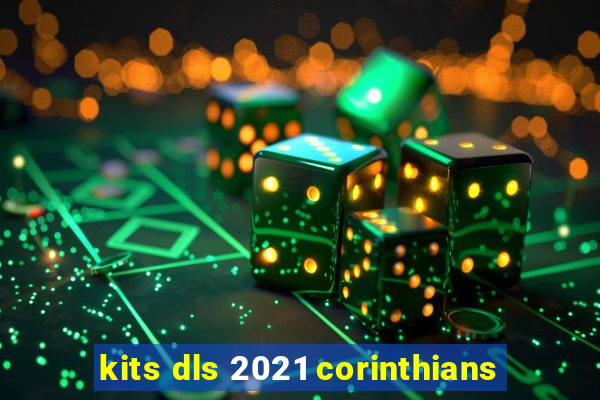 kits dls 2021 corinthians