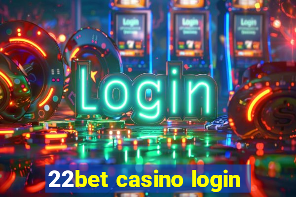 22bet casino login