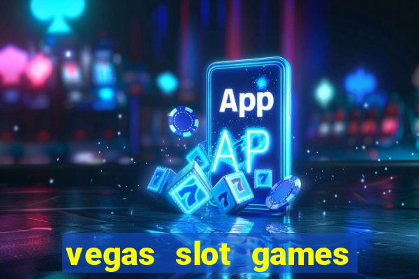 vegas slot games for free