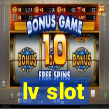 lv slot