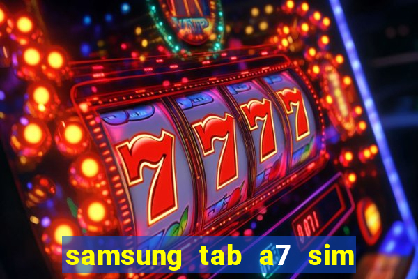 samsung tab a7 sim card slot