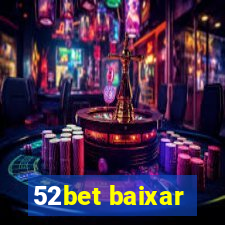 52bet baixar